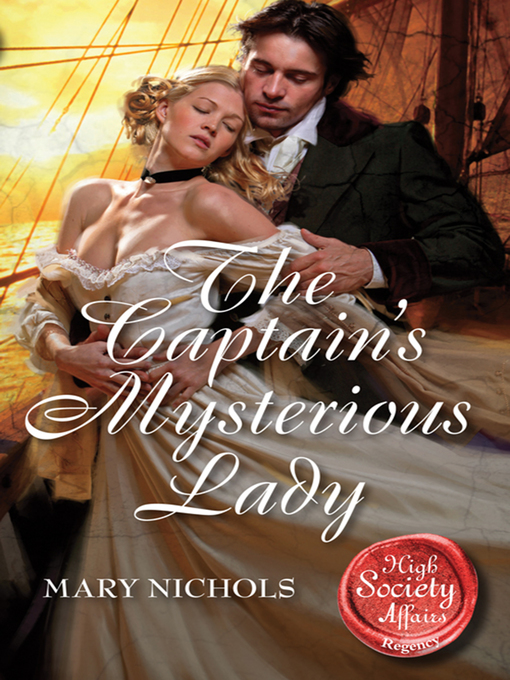 Title details for The Captain's Mysterious Lady by Mary Nichols - Available